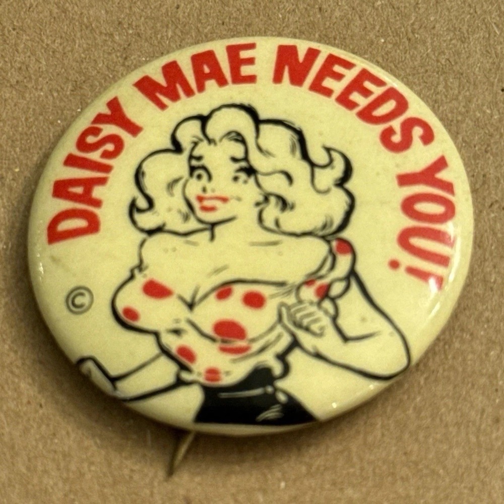 Daisy Mae Needs You! Buxom Blonde Vintage Pinback Button Pin Round Circle